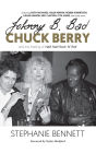 Johnny B. Bad: Chuck Berry and the Making of Hail! Hail! Rock 'N' Roll