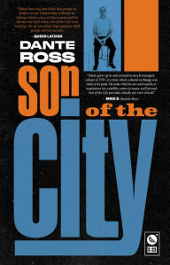 Title: Son of the City: A Memoir, Author: Dante Ross