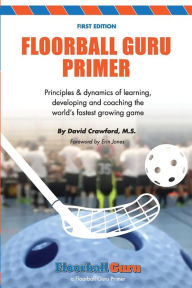 Title: Floorball Guru Primer: Black & White Version, Author: David Crawford
