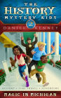 The History Mystery Kids 2: Magic in Michigan