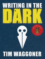 Title: Writing in the Dark, Author: Tim Waggoner