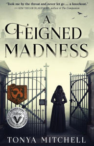 Title: A Feigned Madness, Author: Tonya Mitchell