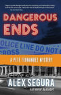 Dangerous Ends (Pete Fernandez Series #3)