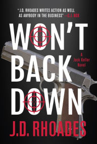 Title: Won't Back Down, Author: J.D. Rhoades