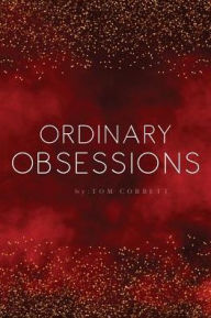 Title: ordinary obsessions, Author: tom corbett