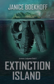 Title: Extinction Island, Author: Janice Boekhoff
