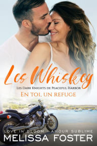Title: En toi, un refuge: Bones Whiskey, Author: Melissa Foster
