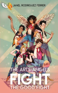 Title: Fight the Good Fight: The Arts-Angels Track 2, Author: Janel Rodriguez Ferrer