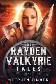 Title: The Rayden Valkyrie Tales: Volume I, Author: Stephen Zimmer