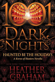 Title: Haunted Be the Holidays: A Krewe of Hunters Novella, Author: Heather Graham
