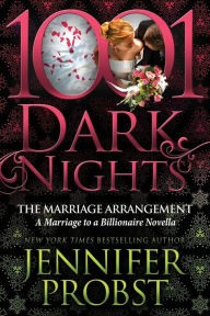 Title: The Marriage Arrangement: A Marriage to a Billionaire Novella, Author: Jennifer Probst