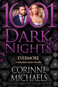 Title: Evermore (1001 Dark Nights Series Novella), Author: Corinne Michaels