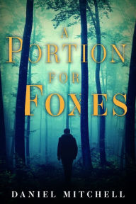 Title: A Portion for Foxes, Author: Daniel  Mitchell