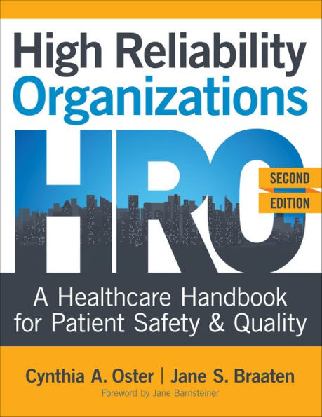 High Reliability Organizations: A Healthcare Handbook for Patient Safety & Quality, Second Edition