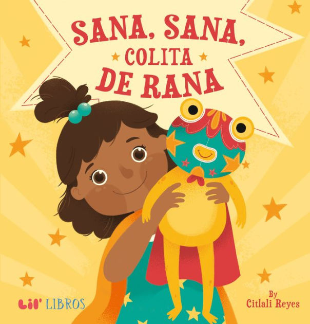 sana-sana-colita-de-rana-by-citlali-reyes-hardcover-barnes-noble