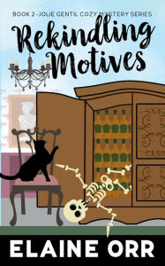 Title: Rekindling Motives, Author: Elaine  Orr