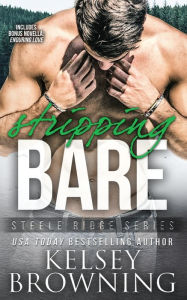 Title: Stripping Bare: With Bonus Novella Enduring Love, Author: Kelsey Browning
