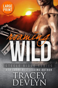 Title: Roaming Wild (Large Print Edition), Author: Tracey Devlyn