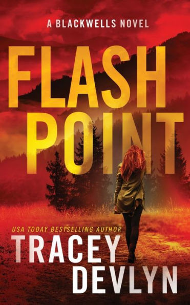 Flash Point: A Romantic Suspense Novel (The Blackwells Book 1)