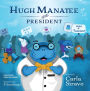 Hugh Manatee for President