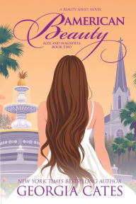 Title: American Beauty: Alex and Magnolia 2 Special Edition, Author: Georgia Cates