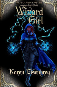 Title: Wizard Girl, Author: Karen Eisenbrey