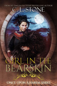 Title: Girl in the Bearskin, Author: C. L. Stone