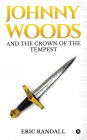Johnny Woods and the Crown of the Tempest
