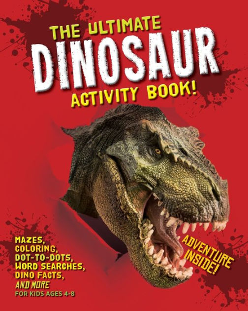 The Ultimate Dinosaur Activity Book: Mazes, Coloring, Dot-to-Dots, Word  Searches, Dino Facts and More for Kids Ages 4-8 by Topix Media Lab,  Paperback