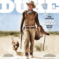 Title: DUKE: The Official John Wayne Movie Book, Author: Editors of the Official John Wayne Magazine