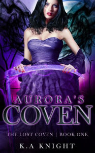 Title: Aurora's Coven, Author: K a Knight