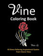 Vine Coloring Book: 40 Stress Relieving Quotes From Classic Vines