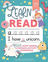 Title: Learn to Read: A Magical Sight Words and Phonics Activity Workbook for Beginning Readers Ages 5-7: Reading Made Easy Preschool, Kindergarten and 1st Grade, Author: Modern Kid Press