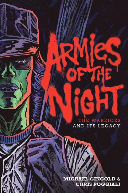 Armies of the Night: The Warriors and Its Legacy by Michael