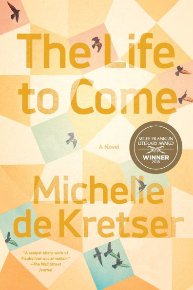 The Life to Come: A Novel