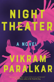 French textbook download Night Theater: A Novel by Vikram Paralkar in English