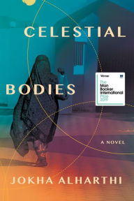 Title: Celestial Bodies, Author: Jokha Alharthi