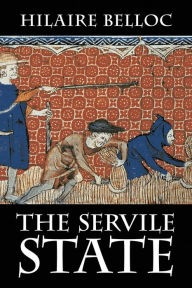 Title: The Servile State, Author: Hilaire Belloc