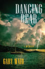Dancing Bear: A Memoir