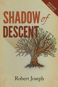 Title: Shadow of Descent, Author: Robert Joseph