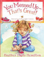 You Messed Up - That's Great!