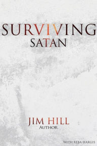 Title: Surviving Satan, Author: Jim Hill