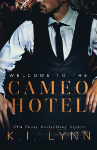 Title: Welcome to the Cameo Hotel, Author: K I Lynn