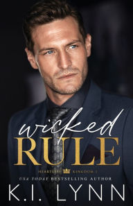 Title: Wicked Rule, Author: K.I. Lynn