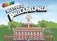 Title: Color Historic Philadelphia, Author: Jake Rose