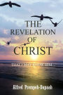 The Revelation of Christ: That I May Know Him