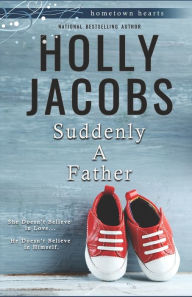 Title: Suddenly a Father, Author: Holly Jacobs