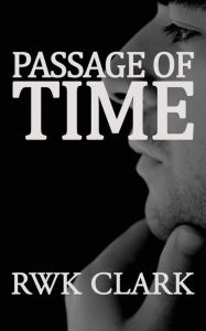 Title: Passage of Time, Author: R. W. K. Clark