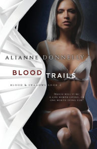 Title: Blood Trails, Author: Alianne Donnelly