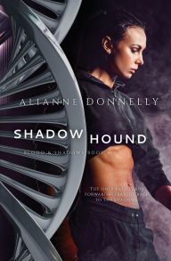 Title: Shadow Hound, Author: Alianne Donnelly